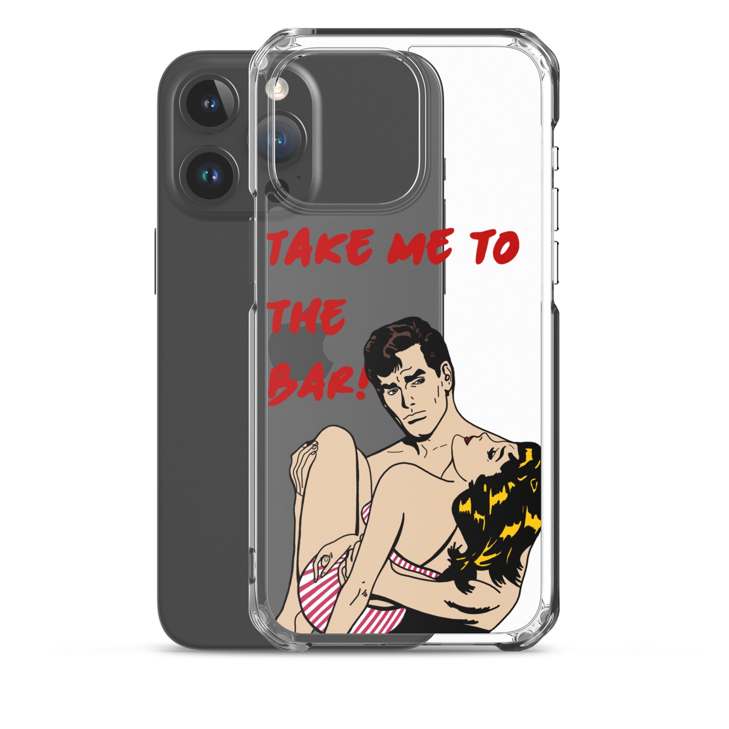 "To The Bar!" iPhone Case