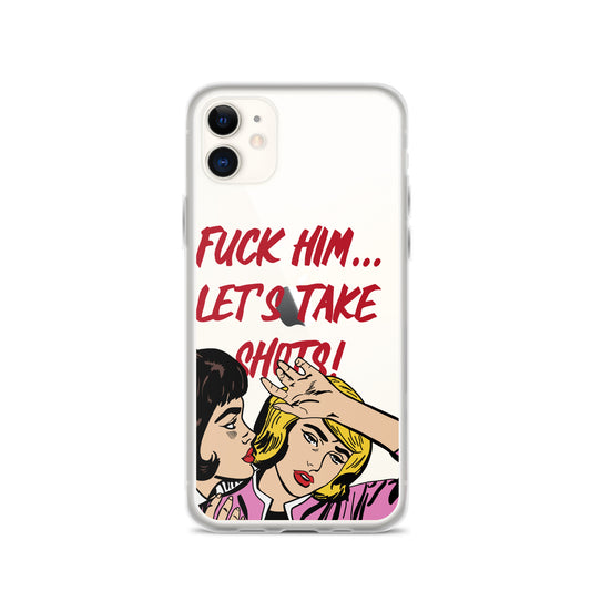 "Fuck Him" iPhone Case