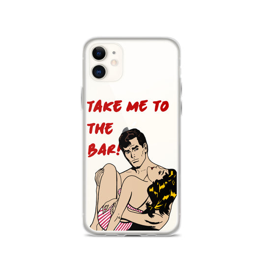 "To The Bar!" iPhone Case
