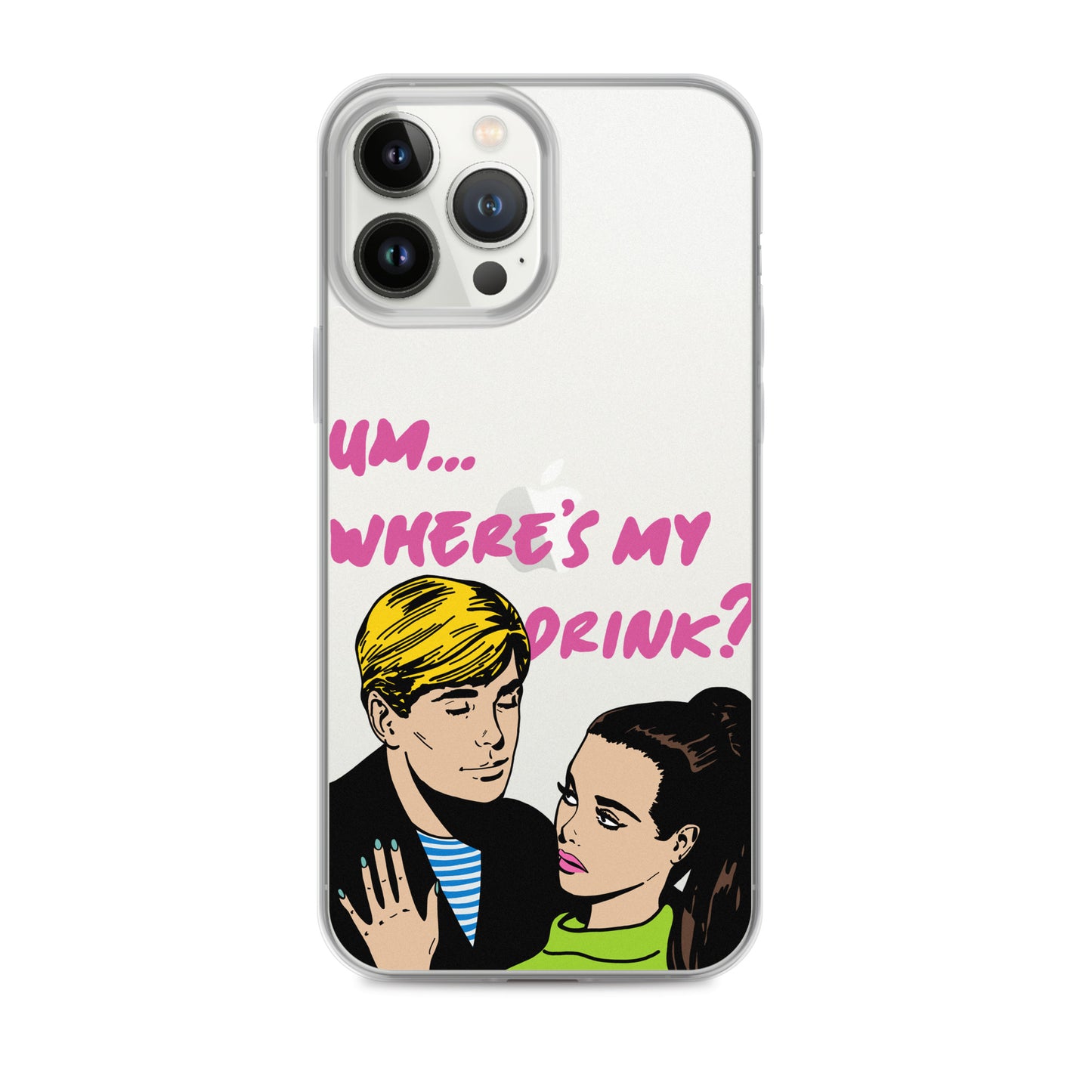 "Drink Please!" iPhone Case