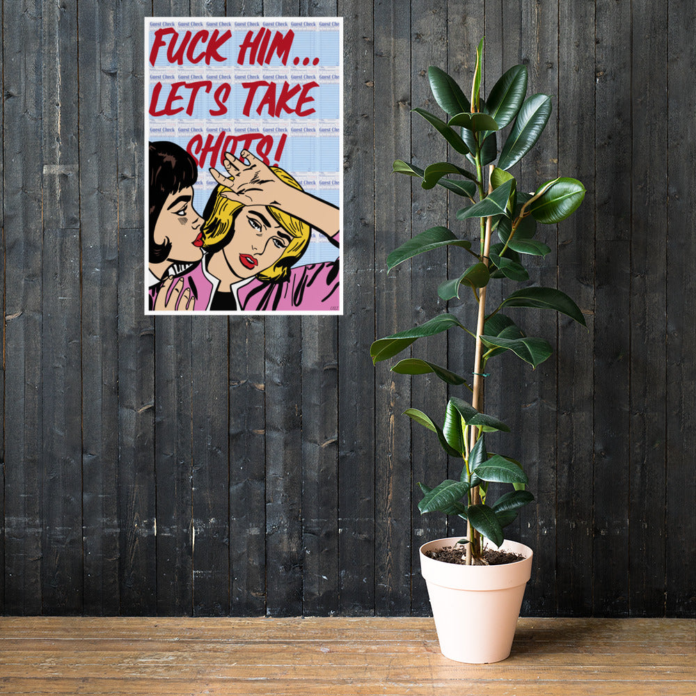 "Fuck Him" Print